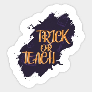 trick or teach Sticker